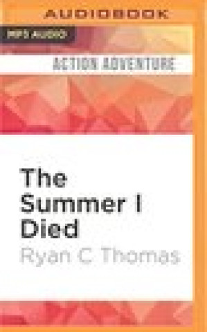 Audio The Summer I Died Ryan C. Thomas
