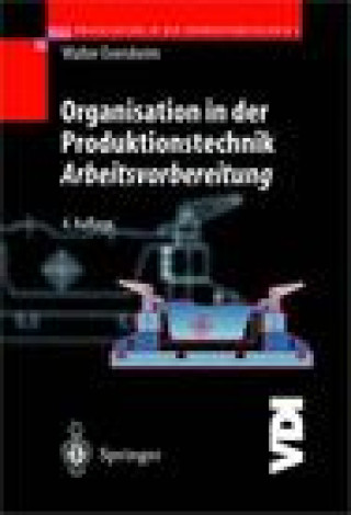 Kniha Organisation in Der Produktionstechnik 3: Arbeitsvorbereitung Walter Eversheim