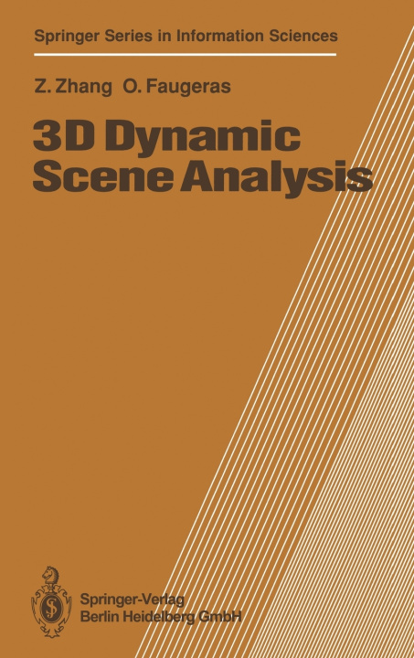 Book 3D Dynamic Scene Analysis: A Stereo Based Approach Zhengyou Zhang