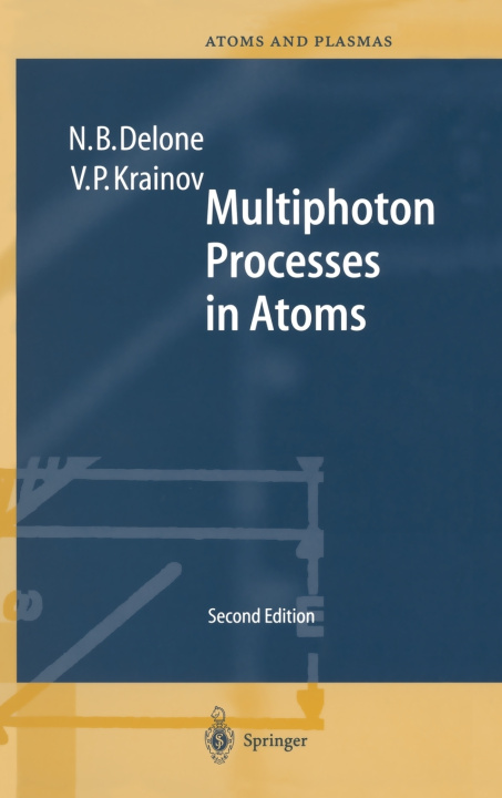Knjiga Multiphoton Processes in Atoms Nikolai B. Delone