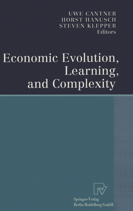 Knjiga Economic Evolution, Learning, and Complexity U. Cantner