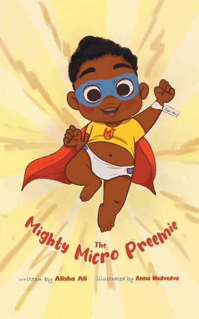 Kniha The Mighty Micro Preemie Alisha Ali