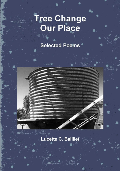 Knjiga Tree Change I - Our Place Lucette C. Bailliet