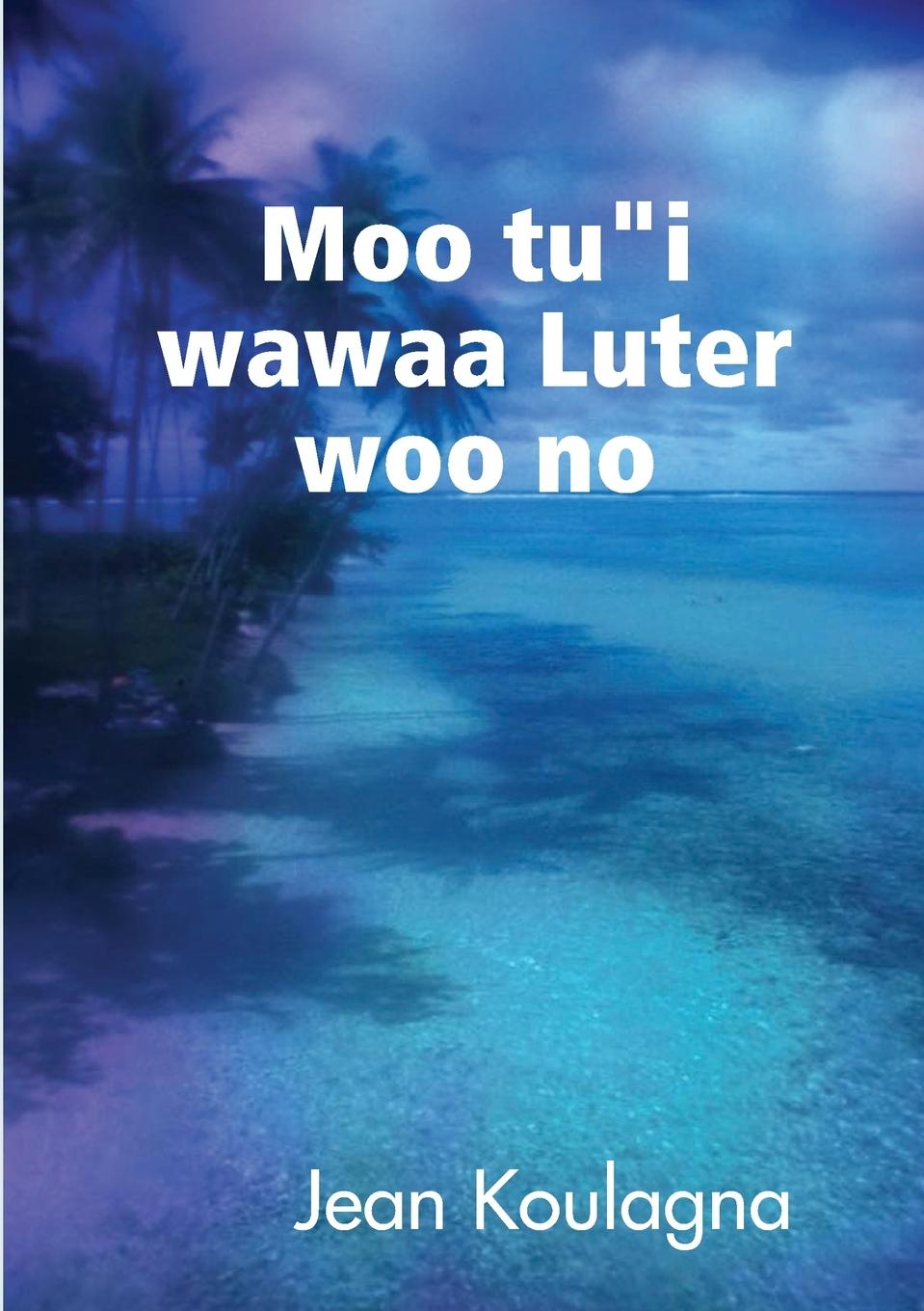 Kniha Moo tú"í wawaa Lut?r woo n? 