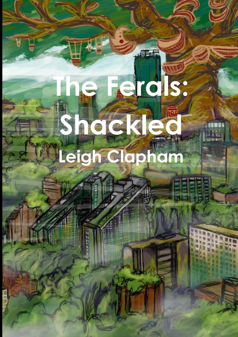 Knjiga The Ferals Leigh Clapham