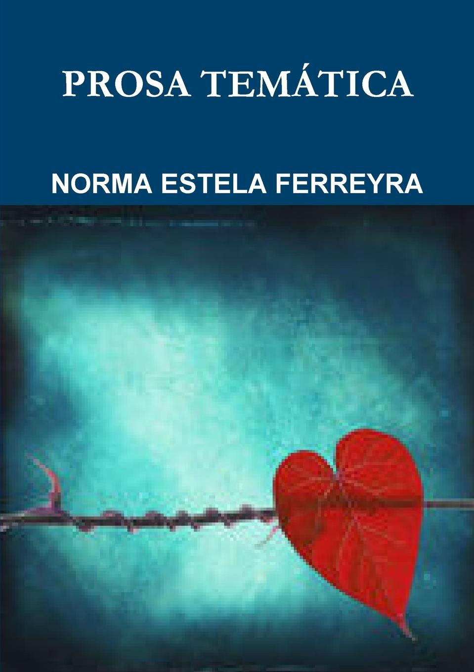 Knjiga PROSA TEMÁTICA NORMA ESTELA FERREYRA