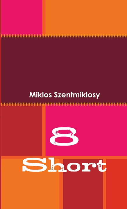 Knjiga 8 Short Miklos Szentmiklosy