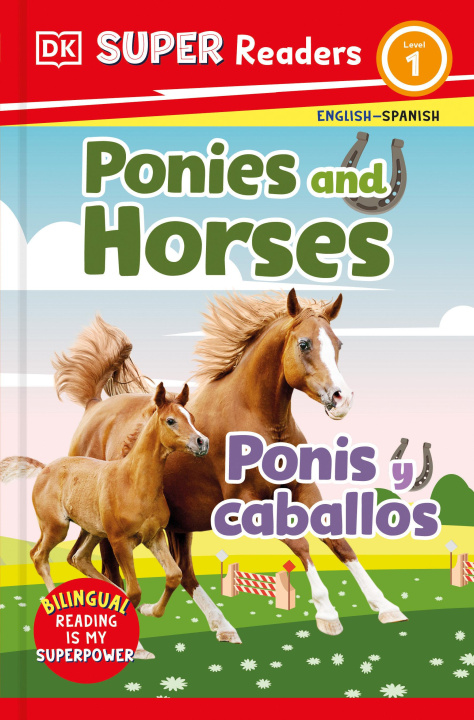 Kniha DK Super Readers Level 1 Ponies and Horses - Ponis Y Caballos 