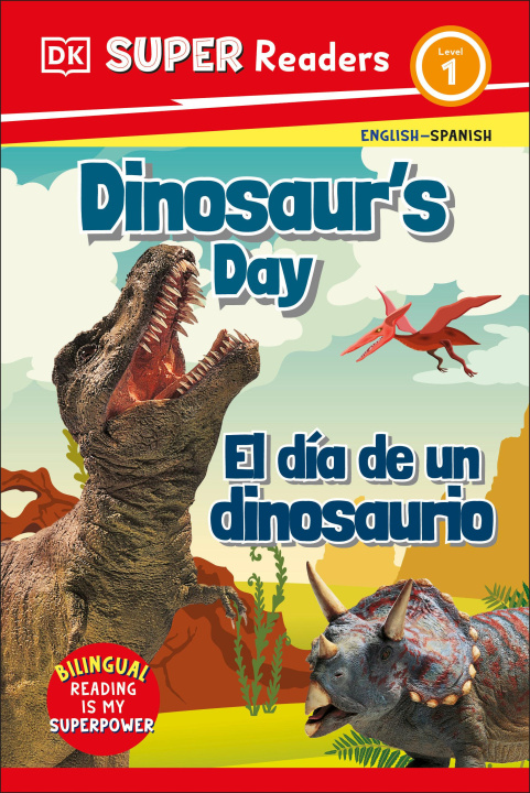 Knjiga DK Super Readers Level 1 Dinosaur's Day - El Día de Un Dinosaurio DK