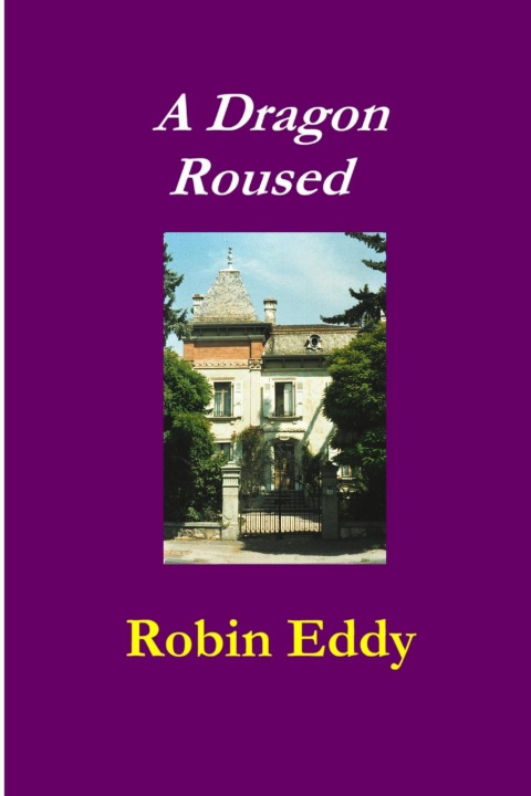 Knjiga A Dragon Roused Robin Eddy