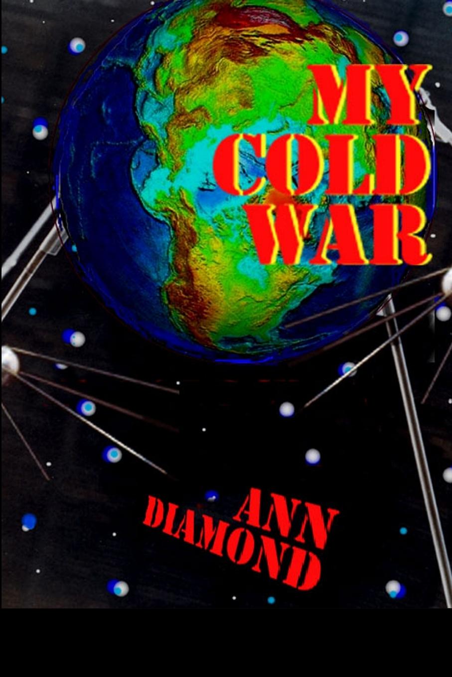 Book MY COLD WAR ANN DIAMOND