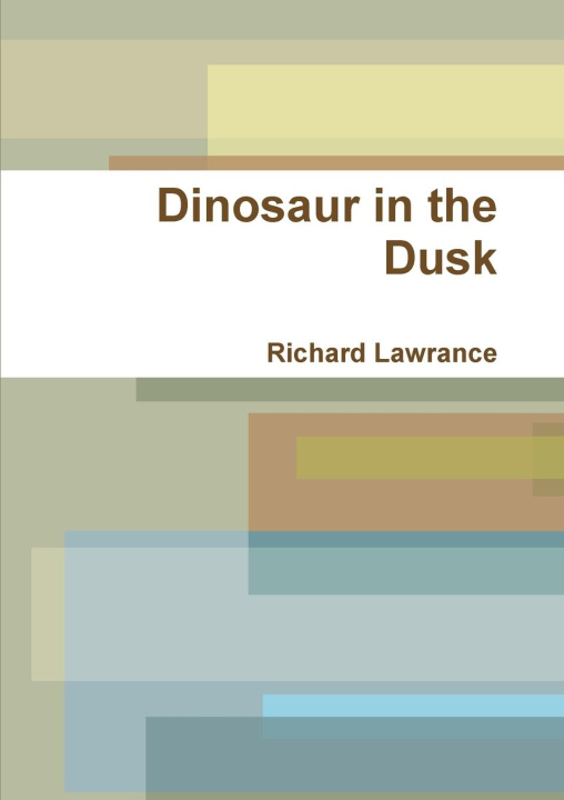 Book Dinosaur in the Dusk Richard Lawrance