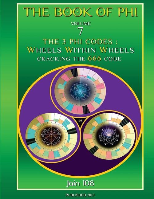 Knjiga The 3 Phi Codes: Wheels Within Wheels Jain 108