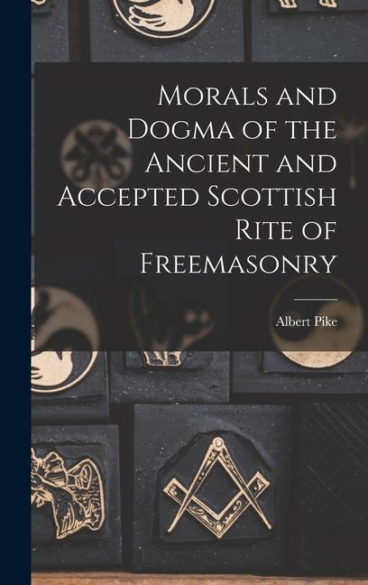 Knjiga Morals and Dogma of the Ancient and Accepted Scottish Rite of Freemasonry 