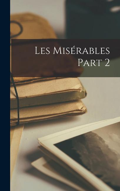 Buch Les Misérables Part 2 Anonymous