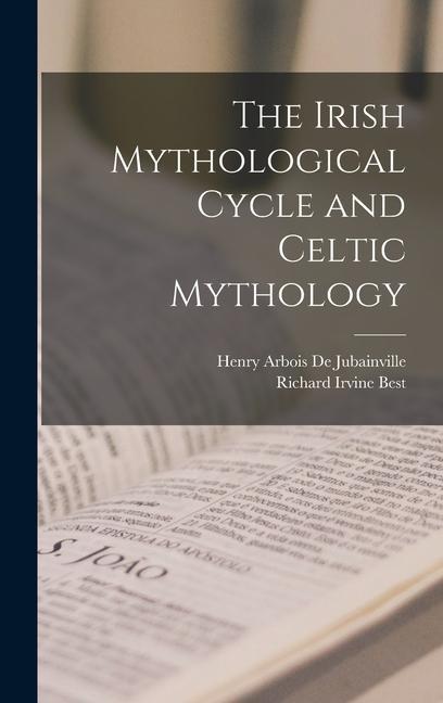Carte The Irish Mythological Cycle and Celtic Mythology Henry Arbois De Jubainville