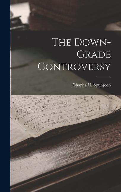 Knjiga The Down-Grade Controversy Charles H. Spurgeon
