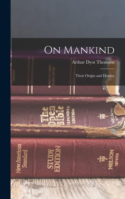 Könyv On Mankind: Their Origin and Destiny 