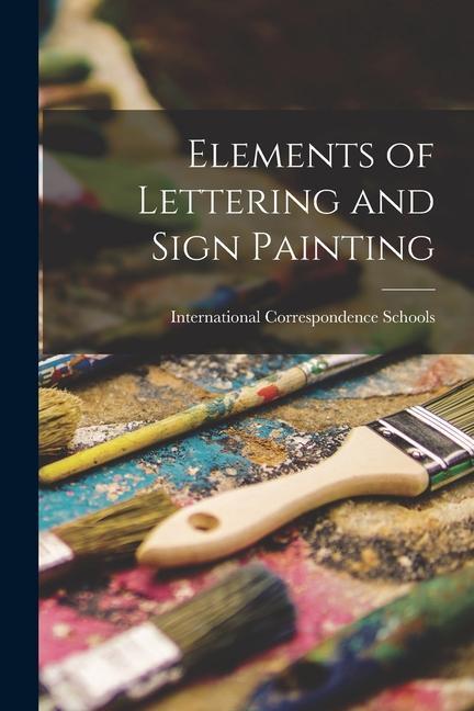 Kniha Elements of Lettering and Sign Painting 