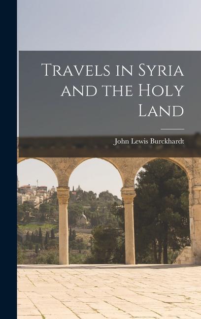 Carte Travels in Syria and the Holy Land 