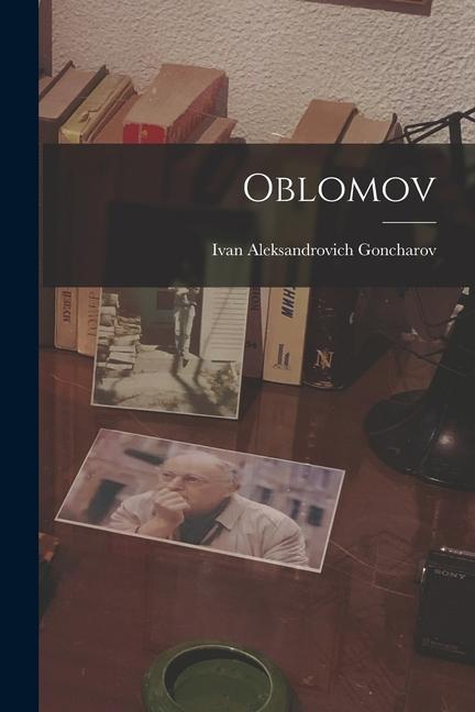 Knjiga Oblomov Ivan Aleksandrovich Goncharov