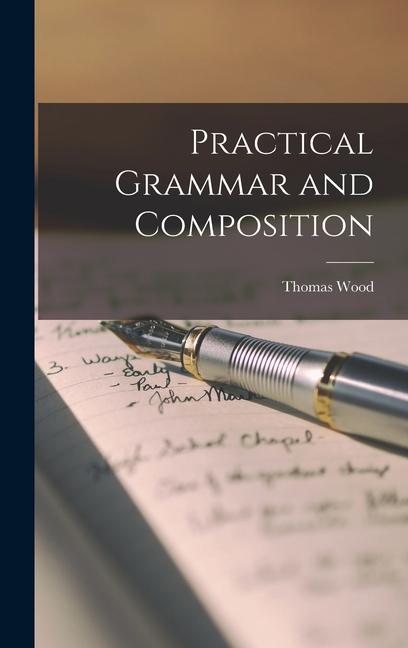 Book Practical Grammar and Composition Thomas Wood