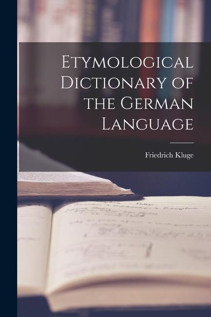 Carte Etymological Dictionary of the German Language 