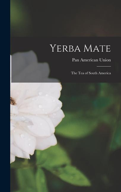 Kniha Yerba Mate: The Tea of South America 