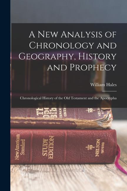 Könyv A New Analysis of Chronology and Geography, History and Prophecy: Chronological History of the Old Testament and the Apocrypha 