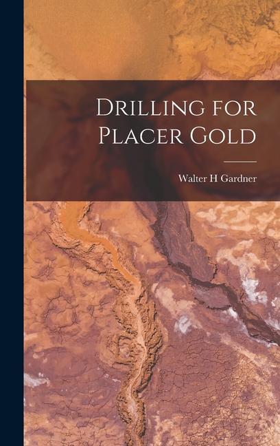 Kniha Drilling for Placer Gold 