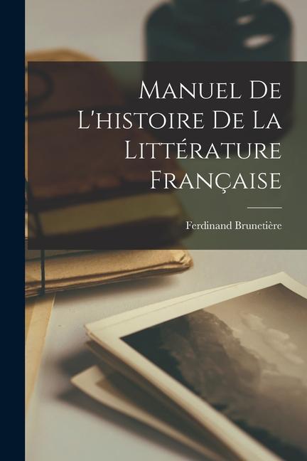 Carte Manuel de l'histoire de la littérature française 