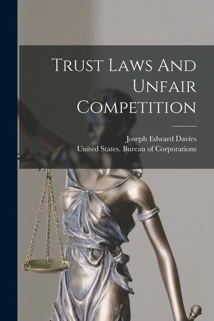 Libro Trust Laws And Unfair Competition United States Bureau of Corporations