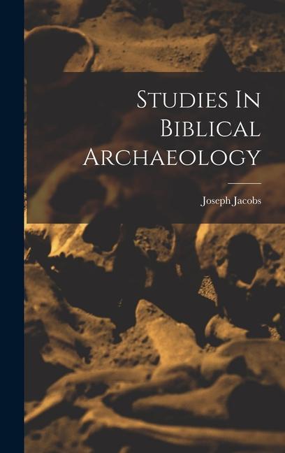 Book Studies In Biblical Archaeology Joseph Jacobs