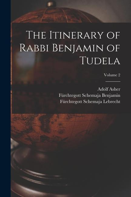 Kniha The Itinerary of Rabbi Benjamin of Tudela; Volume 2 Adolf Asher