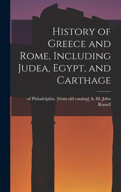 Kniha History of Greece and Rome, Including Judea, Egypt, and Carthage 
