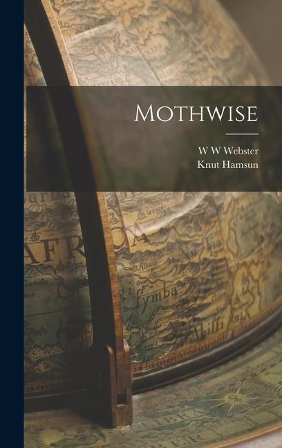 Knjiga Mothwise W. W. Webster
