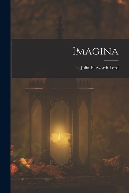 Buch Imagina Julia Ellsworth Ford