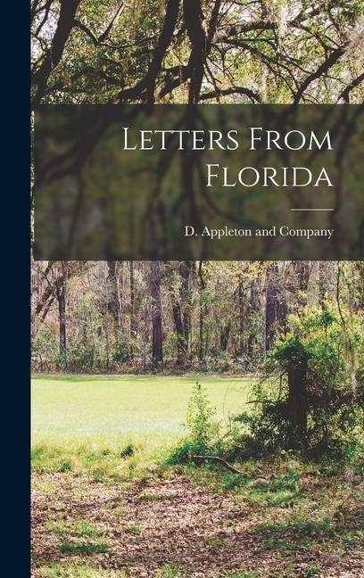 Knjiga Letters From Florida D. Appleton and Company