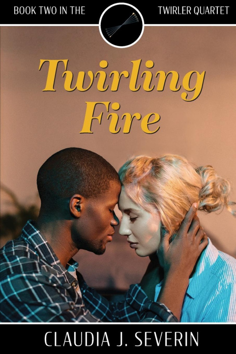 Kniha Twirling Fire Claudia J. Severin