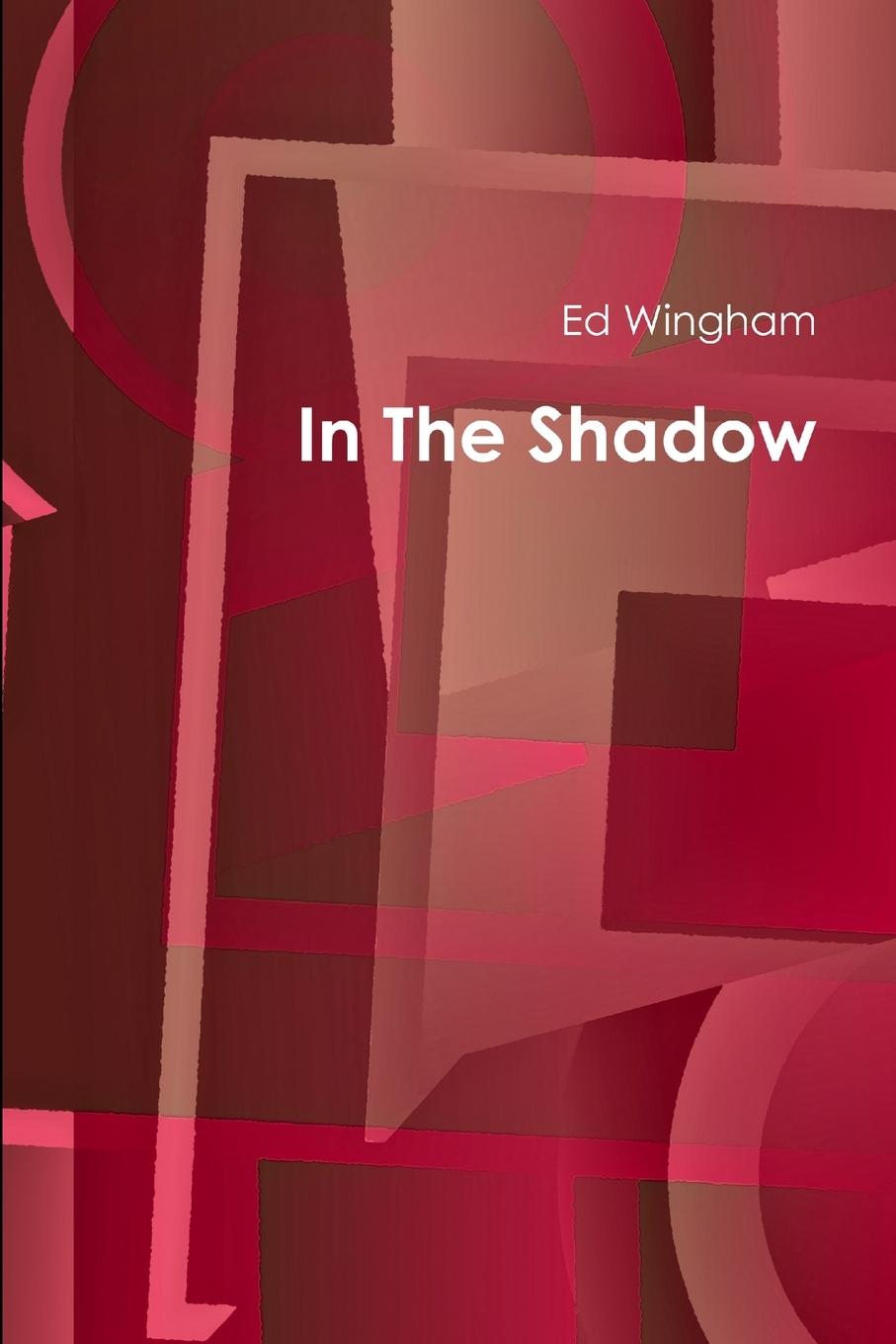 Book In The Shadow Ed Wingham