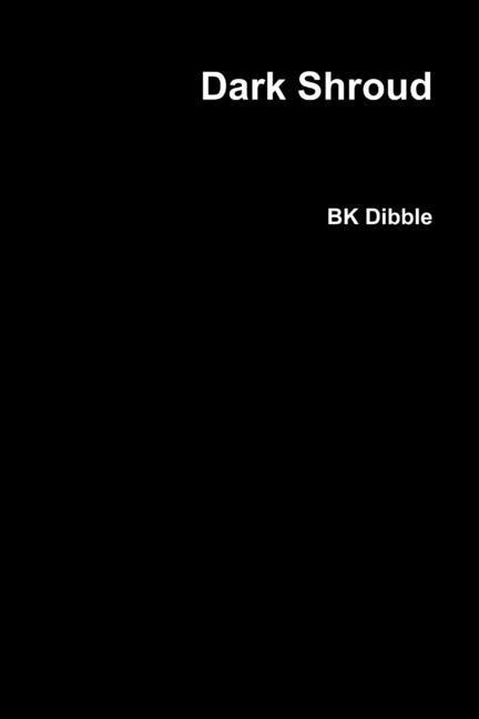 Kniha Dark Shroud BK Dibble