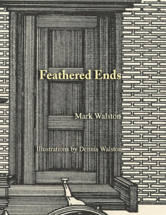 Knjiga Feathered Ends Mark Walston