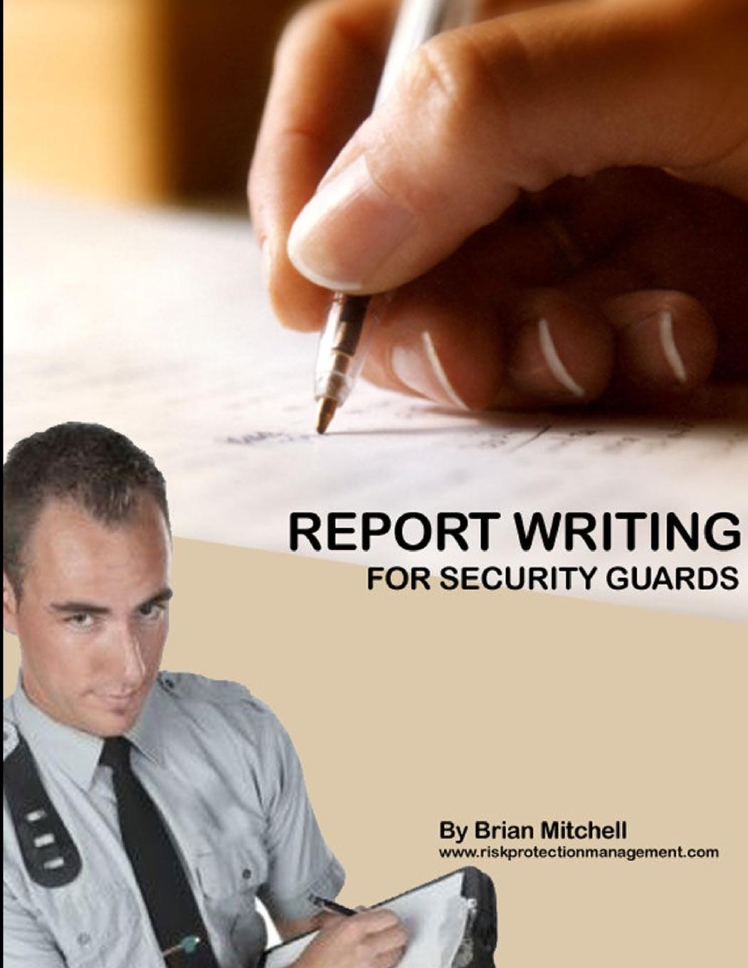 Boek Report Writing For Security Guards Brian Mitchell