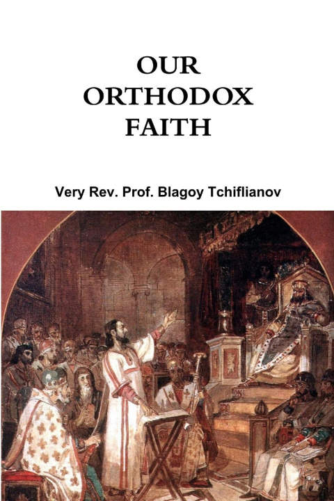 Kniha Our Orthodox Faith 