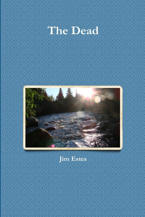 Knjiga The Dead Jim Estes