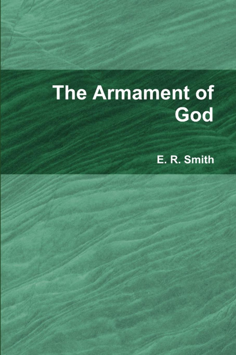 Knjiga The Armament of God E. R. Smith