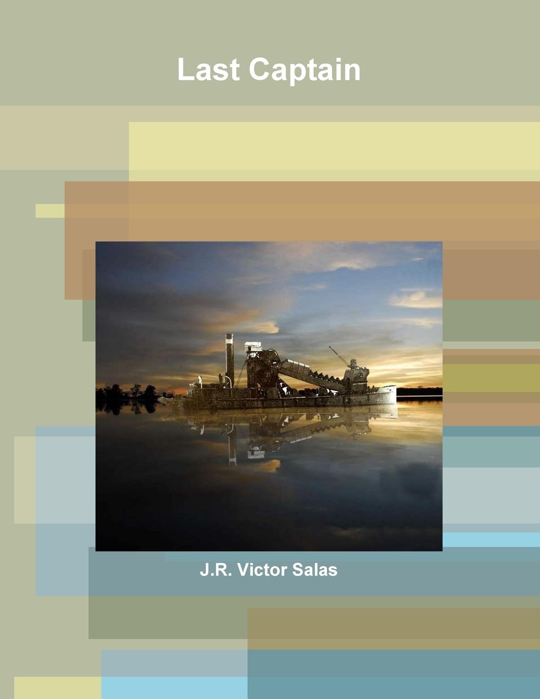 Knjiga Last Captain J.R. Victor Salas