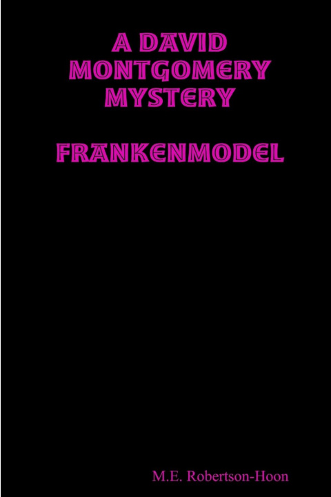 Knjiga FrankenModel M.E. Robertson-Hoon