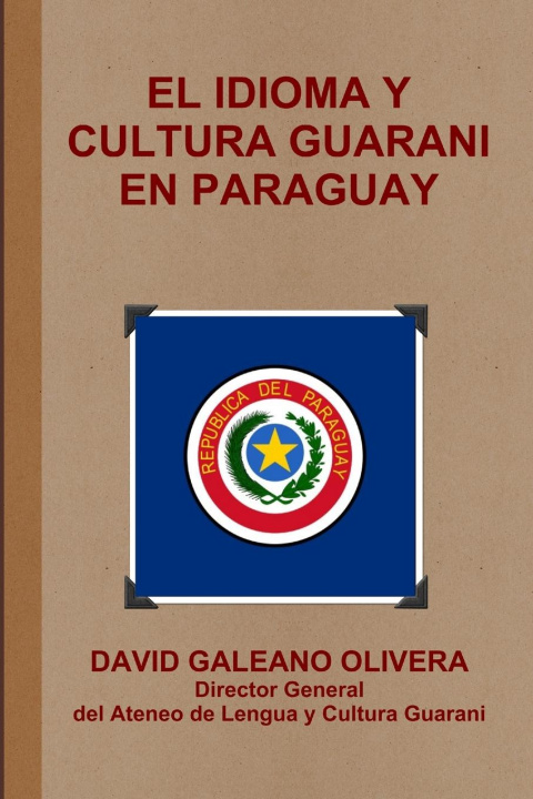 Kniha EL IDIOMA Y CULTURA GUARANI EN PARAGUAY 