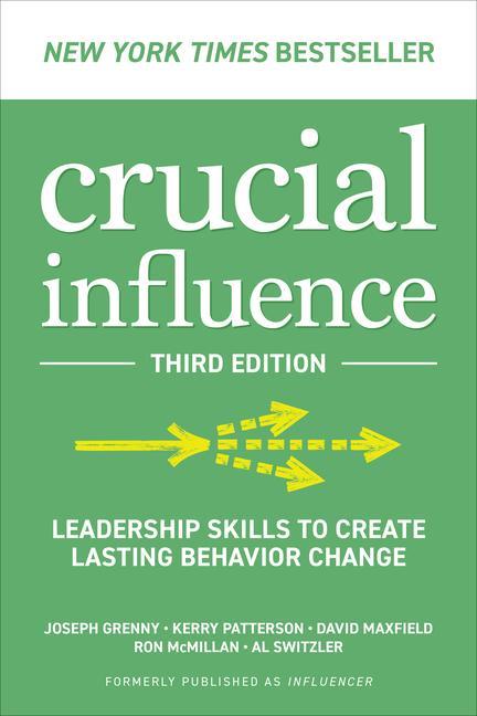 Carte Crucial Influence, Third Edition: Leadership Skills to Create Lasting Behavior Change Kerry Patterson